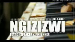 DJ Ranie - Ngizizwi Ft. Dj Speaker & Finisher